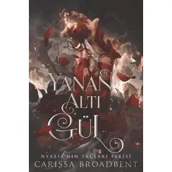 Yanan Altı Gül - Carissa Broadbent - Martı Yayınları