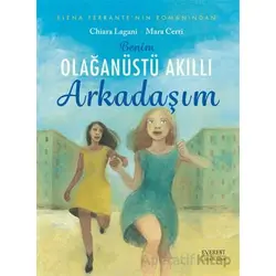 Benim Olağanüstü Akıllı Arkadaşım - Chiara Lagani - Everest Yayınları