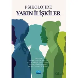Psikolojide Yakın İlişkiler - Kolektif - Nobel Akademik Yayıncılık