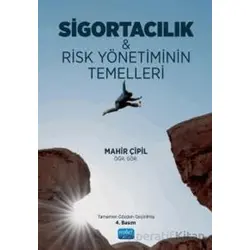 Sigortacılık & Risk Yönetiminin Temelleri - Mahir Çipil - Nobel Akademik Yayıncılık