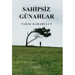 Sahipsiz Günahlar - Tarık Karabulut - İkinci Adam Yayınları