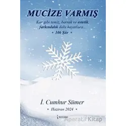 Mucize Varmış - İ. Cumhur Sümer - İkinci Adam Yayınları