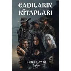 Cadıların Kitapları - Göker Sarı - İkinci Adam Yayınları