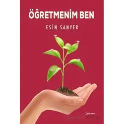 Öğretmenim Ben - Esin Sanyer - İkinci Adam Yayınları