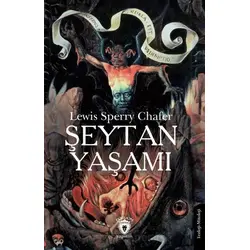 Şeytan Yaşamı - Lewis Sperry Chafer - Dorlion Yayınları