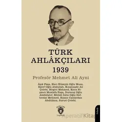 Türk Ahlakçıları 1939 - Mehmet Ali Ayni - Dorlion Yayınları