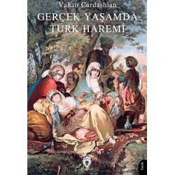 Gerçek Yaşamda Türk Haremi - Vahan Cardashian - Dorlion Yayınları