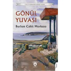 Gönül Yuvası - Burhan Cahit Morkaya - Dorlion Yayınları