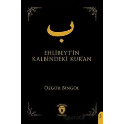 Ehlibeyt’in Kalbindeki Kur’an - Özgür Bingöl - Dorlion Yayınları
