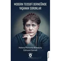 Modern Teosofi Derneğinde Yaşanan Sorunlar - Edmund Garrett - Dorlion Yayınları