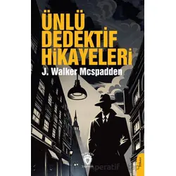 Ünlü Dedektif Hikayeleri - J. Walker McSpadden - Dorlion Yayınları