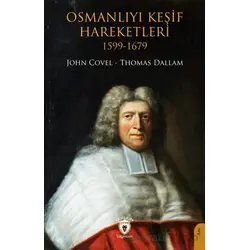 Osmanlıyı Keşif Hareketleri 1599-1679 - Thomas Dallam - Dorlion Yayınları