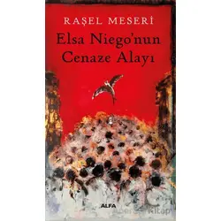 Elsa Niego’nun Cenaze Alayı - Raşel Meseri - Alfa Yayınları