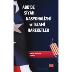 ABD’de Siyah Nasyonalizmi ve İslami Hareketler - Hasan Alptekin Toprak - Nobel Bilimsel Eserler