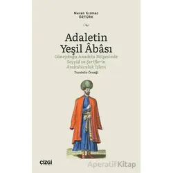 Adaletin Yeşil Abası - Nuran Kızmaz Öztürk - Çizgi Kitabevi Yayınları