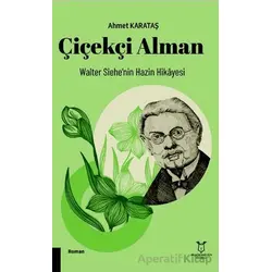 Çiçekçi Alman - Ahmet Karataş - Akademisyen Kitabevi