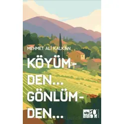 Köyümden Gönlümden - Mehmet Ali Kalkan - Ötüken Neşriyat