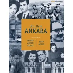 Bir Dem Ankara - Zeynep Altıok Akatlı - Oğlak Yayıncılık