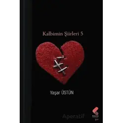 Kalbimin Şiirleri 5 - Yaşar Üstün - Klaros Yayınları