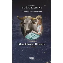 Boğa Kadını - Martinez Rigola - Gece Kitaplığı