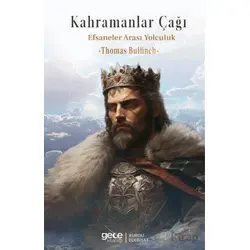 Kahramanlar Çağı Efsaneler Arası Yolculuk - Thomas Bulfinch - Gece Kitaplığı