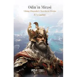 Odinin Mirası Viking Efsaneleri: Tanrıların Mirası - H. A. Guerber - Gece Kitaplığı
