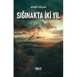 Sığınakta İki Yıl - Ahmet Koçak - Gece Kitaplığı