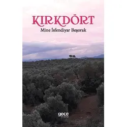 Kırkdört - Mine İsfendiyar Beşorak - Gece Kitaplığı
