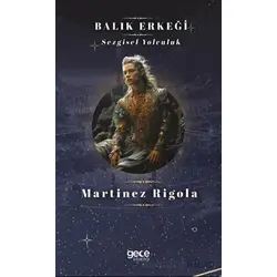 Balık Erkeği - Martinez Rigola - Gece Kitaplığı
