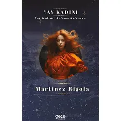 Yay Kadını - Martinez Rigola - Gece Kitaplığı