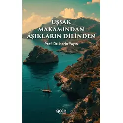 Uşşak Makamından Aşıkların Dilinden - Nerin Yayın - Gece Kitaplığı