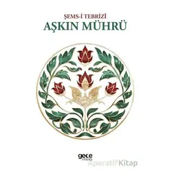 Aşkın Mührü - Şemsi Tebrizi - Gece Kitaplığı