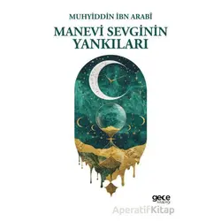 Manevi Sevginin Yankıları - Muhyiddin İbn Arabi - Gece Kitaplığı