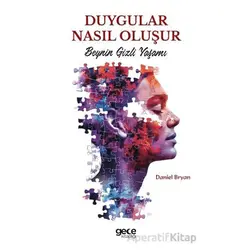 Duygular Nasıl Oluşur - Daniel Bryan - Gece Kitaplığı