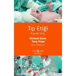 Tıp Etiği - Kısa Bir Giriş - Michael Dunn - İş Bankası Kültür Yayınları
