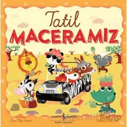 Tatil Maceramız - Oakley Graham - İş Bankası Kültür Yayınları
