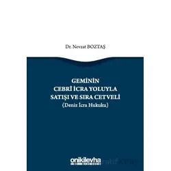 Geminin Cebri İcra Yoluyla Satışı ve Sıra Cetveli (Deniz İcra Hukuku)