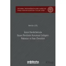 İslam Devletlerinde Siyasi Partilerin Kurumsal Gelişimi: Pakistan ve İran Örnekleri