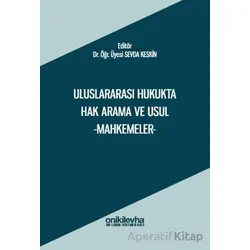 Uluslararası Hukukta Hak Arama ve Usul -Mahkemeler- - Sevda Keskin - On İki Levha Yayınları