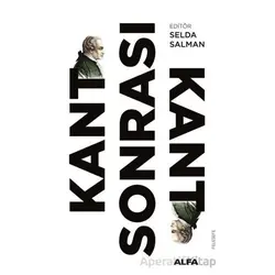 Kant Sonrası Kant - Selda Salman - Alfa Yayınları