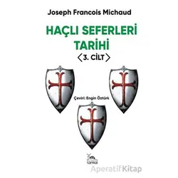 Haçlı Seferleri Tarihi 3. Cilt - Joseph Francois Michaud - Sarmal Kitabevi