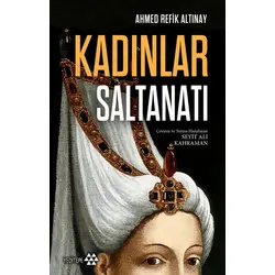Kadınlar Saltanatı - Ahmed Refik Altınay - Yeditepe Yayınevi