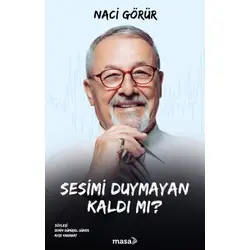 Sesimi Duymayan Kaldı mı? - Naci Görür - Masa Kitap