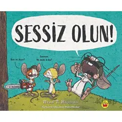 Sessiz Olun! - Ryan T. Higgins - Kuraldışı Yayınevi