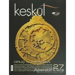 Keşkül Dergisi Sayı: 27 Oruç ve Ramazan - Sufi Kitap