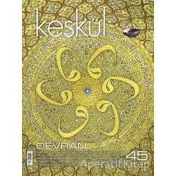 Keşkül Dergisi Sayı: 45 - Devran - Sufi Kitap