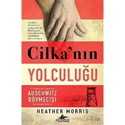 Cilkanın Yolculuğu - Heather Morris - Pegasus Yayınları