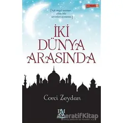 İki Dünya Arasında - Corci Zeydan - Panama Yayıncılık