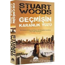 Geçmişin Karanlık Yüzü - Stuart Woods - Martı Yayınları