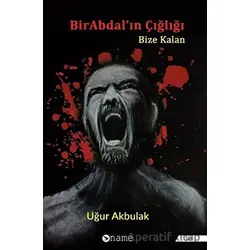 BirAbdal’ın Çığlığı - Uğur Akbulak - Name Yayınları